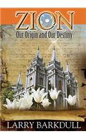 Pillars of Zion Series - Zion-Our Origin and Our Destiny (Book 1)