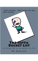 Septic Bucket List