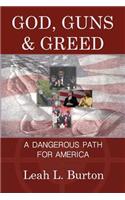 God, Guns and Greed