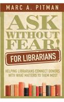 Ask Without Fear for Librarians