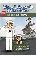 When I Grow Up I Want To Be...in the U.S. Navy!