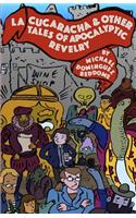 La Cucaracha & Other Tales of Apocalyptic Revelry