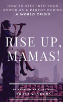 Rise up, Mamas!