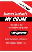 Spinners Geschichte: My Crime - Versuchter Mord/Schwere K