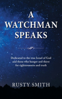 Watchman Speaks