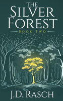 Silver Forest, Book Two
