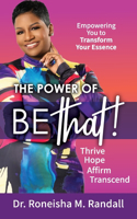 Power of Be THAT! Transform, Hope, Affirm, Transcend