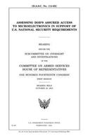 Assessing DOD's assured access to microelectronics in support of U.S. national security requirements