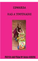Edwarda Has a ToothAche