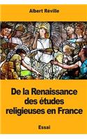 De la Renaissance des études religieuses en France