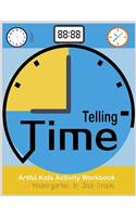 Telling Time Artful Kids Workbook for kindergarten to 2nd grade