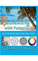 Relaxing with Patterns