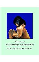 Tropismes Autour de Fragments D'Expositions