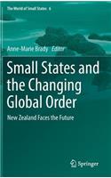 Small States and the Changing Global Order