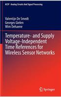 Temperature- And Supply Voltage-Independent Time References for Wireless Sensor Networks