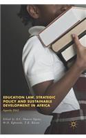 Education Law, Strategic Policy and Sustainable Development in Africa