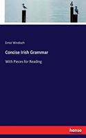 Concise Irish Grammar: With Pieces for Reading