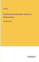 Zeitschrift des historischen Vereins für Niedersachsen: Jahrgang 1884