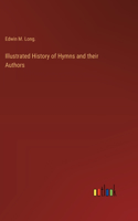 Illustrated History of Hymns and their Authors