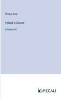 Ireland's Disease