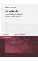 Cura Et Tutela: Le Origini del Potere Imperiale Sulle Province Proconsolari
