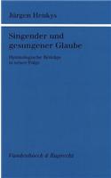 Singender Und Gesungener Glaube: Hymnologische Beitrage in Neuer Folge: Hymnologische Beitrage in Neuer Folge