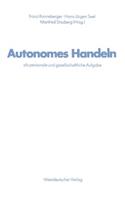 Autonomes Handeln ALS Personale Und Gesellschaftliche Aufgabe