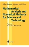 Mathematical Analysis and Numerical Methods for Science and Technology: Volume 6 Evolution Problems II