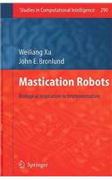 Mastication Robots