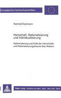 Herrschaft, Rationalisierung Und Individualisierung