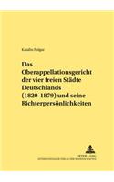 Oberappellationsgericht der vier freien Staedte Deutschlands (1820-1879) und seine Richterpersoenlichkeiten