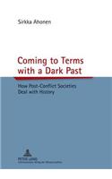 Coming to Terms with a Dark Past: How Post-Conflict Societies Deal with History