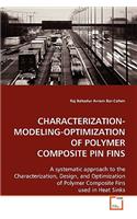 Characterization-Modeling-Optimization of Polymer Composite Pin Fins