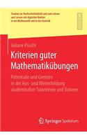 Kriterien guter Mathematikübungen: Potentiale und Grenzen in der Aus- und Weiterbildung studentischer Tutorinnen und Tutoren(Studien zur Hochschuldidaktik und zum Lehren und Lernen mit digitalen Medien in der Mathematik und in der Statistik)