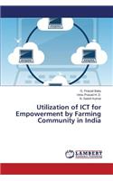Utilization of ICT for Empowerment by Farming Community in India