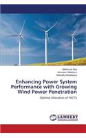 Enhancing Power System Performance with Growing Wind Power Penetration