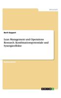 Lean Management und Operations Research. Kombinationspotentiale und Synergieeffekte