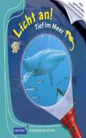Meyers kleine Kinderbibliothek - Licht an!: Tief im Meer