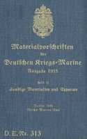 D.E.Nr. 313 Materialvorschriften der Deutschen Kriegs-Marine Heft G: 1916 - Neuauflage 2021