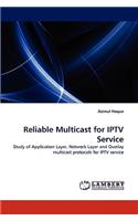 Reliable Multicast for IPTV Service