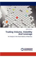Trading Volume, Volatility And Leverage