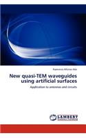 New quasi-TEM waveguides using artificial surfaces
