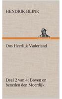 Ons Heerlijk Vaderland (deel 2 van 4) Boven en beneden den Moerdijk