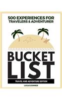 500 Experiences for Travelers & Adventurer: Bucket List Travel and Adventure Edition