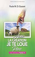 Avec la création, je te loue Père