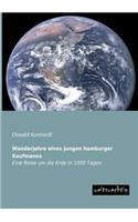 Wanderjahre Eines Jungen Hamburger Kaufmanns