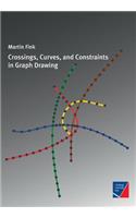 Crossings, Curves, and Constraints in Graph Drawing