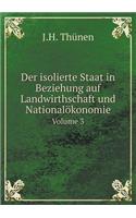 Der Isolierte Staat in Beziehung Auf Landwirthschaft Und Nationalökonomie Volume 3