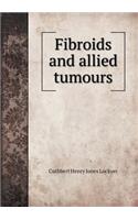 Fibroids and Allied Tumours