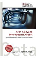 Xi'an Xianyang International Airport: (English)